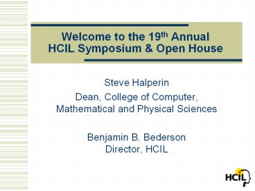 Welcome to the 19th Annual HCIL Symposium & Open House