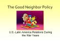 The Good Neighbor Policy PowerPoint PPT Presentation