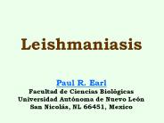Leishmaniasis  Paul R. Earl Facultad de Ciencias Biol