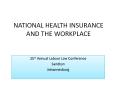 NATIONAL HEALTH INSURANCE AND THE WORKPLACE PowerPoint PPT Presentation