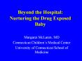 Beyond the Hospital: Nurturing the Drug Exposed Baby PowerPoint PPT Presentation