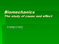 Biomechanics The study of cause and effect PowerPoint PPT Presentation