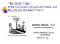 The Sixth Trait: What Conventions Should We Teach, and How Should We Teach Them? PowerPoint PPT Presentation