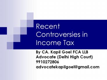 Recent Controversies in Income Tax