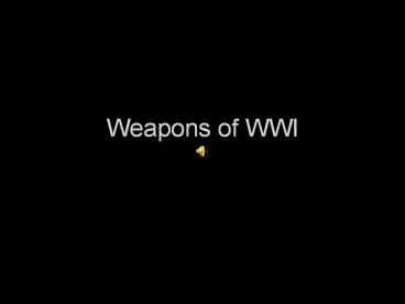 Weapons of WWI