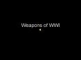 Weapons of WWI PowerPoint PPT Presentation
