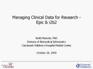 Managing Clinical Data for Research - Epic & i2b2