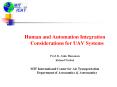 Human and Automation Integration Considerations for UAV Systems PowerPoint PPT Presentation