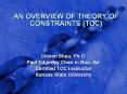 AN OVERVIEW OF THEORY OF CONSTRAINTS (TOC) PowerPoint PPT Presentation