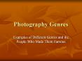 Photography Genres PowerPoint PPT Presentation