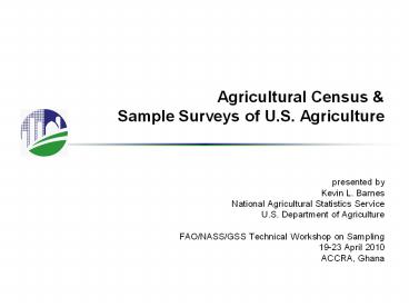 Agricultural Census & Sample Surveys of U.S. Agriculture