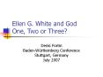 Ellen G. White and God One, Two or Three? PowerPoint PPT Presentation