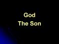 God The Son The Question Posed to All Who do people say the PowerPoint PPT Presentation