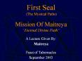 First Seal (The Mystical Paths) Mission Of Maitreya  PowerPoint PPT Presentation