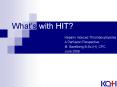 What’s with HIT? PowerPoint PPT Presentation