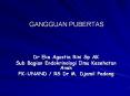 GANGGUAN PUBERTAS PowerPoint PPT Presentation