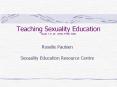 Teaching Sexuality Education Grade 7, 9, 10  LRSD, PTSD, SJSD PowerPoint PPT Presentation