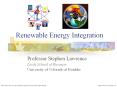 Renewable Energy Integration Professor Stephen Lawrence PowerPoint PPT Presentation