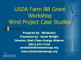 USDA Farm Bill Grant Workshop  Wind Project Case Studies PowerPoint PPT Presentation