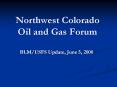 Northwest Colorado Oil and Gas Forum PowerPoint PPT Presentation