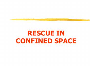 RESCUE IN CONFINED SPACE