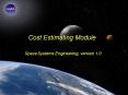 Cost Estimating Module  Space Systems Engineering, version 1.0 PowerPoint PPT Presentation