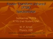 Fourier Transform Infrared (FTIR) Spectrometer