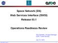 Space Network (SN) Web Services Interface (SWSI) Release 03.1 Operations Readiness Review PowerPoint PPT Presentation