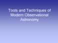 Tools and Techniques of Modern Observational Astronomy In PowerPoint PPT Presentation