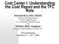 Cost Center I: Understanding the Cost Report and the TFC Role PowerPoint PPT Presentation