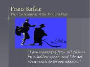 Franz Kafka: The Predicament of the Modern Man
