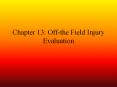 Chapter 13: Off-the Field Injury Evaluation PowerPoint PPT Presentation