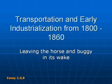 Transportation and Early Industrialization from 1800 - 1860