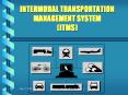 INTERMODAL TRANSPORTATION MANAGEMENT SYSTEM (ITMS) PowerPoint PPT Presentation