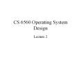 CS 6560 Operating System Design PowerPoint PPT Presentation