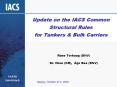 Update on the IACS Common Structural Rules for Tankers & Bulk Carriers PowerPoint PPT Presentation