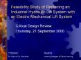 Feasibility Study of Replacing an Industrial Hydraulic Lift System with an Electro-Mechanical Lift System PowerPoint PPT Presentation