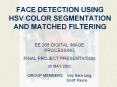 FACE DETECTION USING HSV COLOR SEGMENTATION AND MATCHED FILTERING PowerPoint PPT Presentation