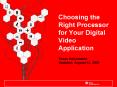 Choosing the Right Processor for Your Digital Video PowerPoint PPT Presentation