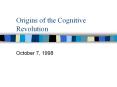 Origins of the Cognitive Revolution PowerPoint PPT Presentation