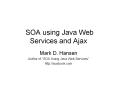 SOA using Java Web Services and Ajax PowerPoint PPT Presentation