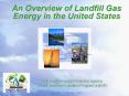 An Overview of Landfill Gas Energy in the United States PowerPoint PPT Presentation