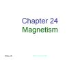 Chapter 24 Magnetism PowerPoint PPT Presentation