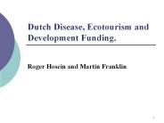 Dutch Disease, Ecotourism and Development Funding.