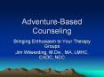 Adventure-Based Counseling PowerPoint PPT Presentation