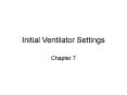 Initial Ventilator Settings PowerPoint PPT Presentation