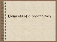 Elements of a Short Story