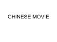 CHINESE MOVIE PowerPoint PPT Presentation