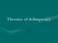 Theories of delinquency PowerPoint PPT Presentation