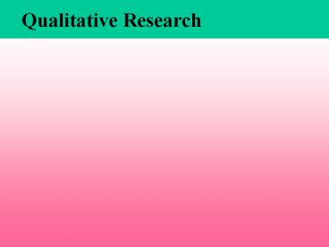 ??????? ???????? Qualitative Research